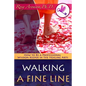 Walking a Fine Line: How to Be a Professional Wisdom Keeper in the Healing Arts - Paperback