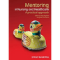 Mentoring in Nursing and Healt - Paperback