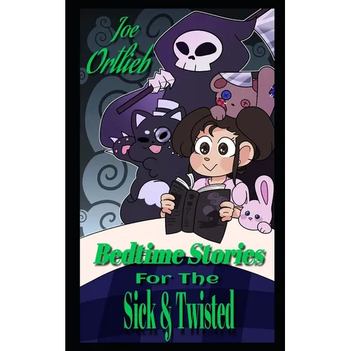 Bedtime Stories for the Sick and Twisted - Paperback