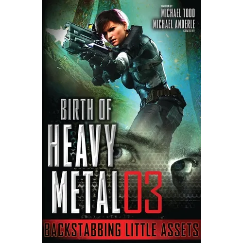 Backstabbing Little Assets: Birth of Heavy Metal Book 3 - Paperback