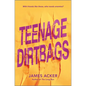 Teenage Dirtbags - Hardcover