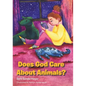 Does God Care About Animals? - Hardcover