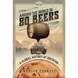 Around the World in 80 Beers: A Global History of Brewing - Hardcover