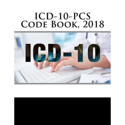ICD-10-PCS Code Book, 2018 - Paperback