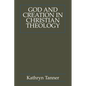 God and Creation in Christian Theology: Tyranny and Empowerment? - Paperback