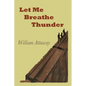 Let Me Breathe Thunder - Paperback