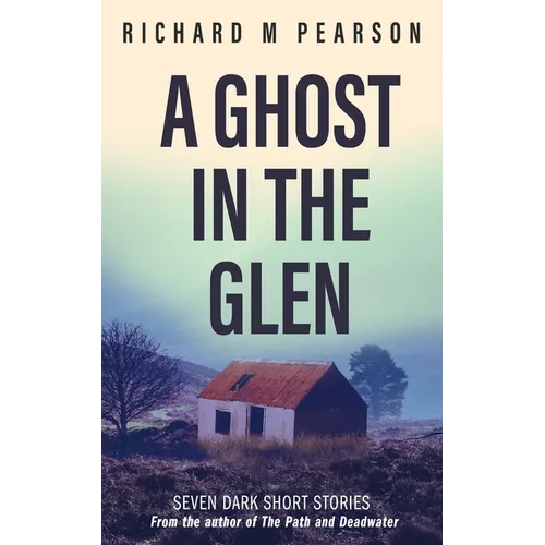 A Ghost In The Glen: Seven dark Scottish tales - Paperback