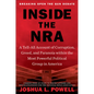 Inside the NRA: A Tell-All Account of Corruption, Greed, and Paranoia Within the Most Powerful Political Group in America - Hardcover