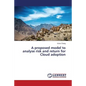 A proposed model to analyse risk and return for Cloud adoption - Paperback