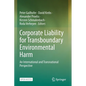 Corporate Liability for Transboundary Environmental Harm: An International and Transnational Perspective - Paperback