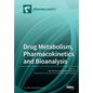 Drug Metabolism, Pharmacokinetics and Bioanalysis - Paperback
