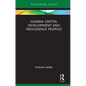 Human Capital Development and Indigenous Peoples - Hardcover