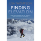 Finding Elevation: Fear and Courage on the World's Most Dangerous Mountain - Paperback