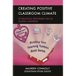 Creating Positive Classroom Climate: 30 Practical Strategies for All School Contexts - Paperback