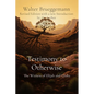 Testimony to Otherwise: The Witness of Elijah and Elisha - Paperback