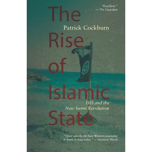The Rise of Islamic State: ISIS and the New Sunni Revolution - Paperback
