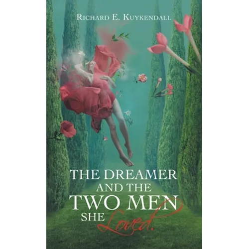The Dreamer and the Two Men She Loved. - Paperback