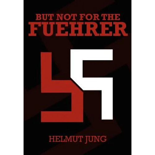 But Not for the Fuehrer - Hardcover