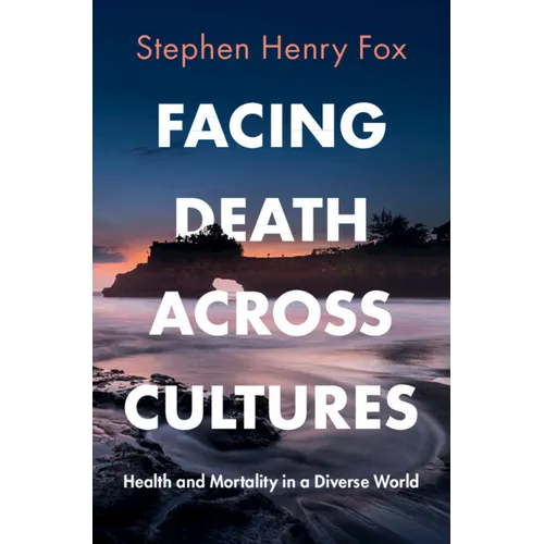 Facing Death Across Cultures - Paperback