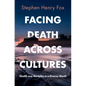 Facing Death Across Cultures - Paperback