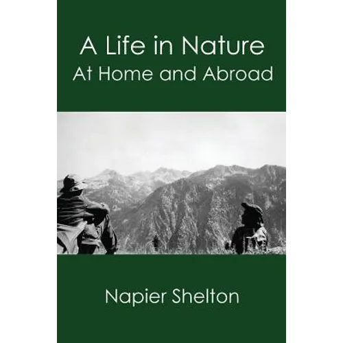 A Life in Nature: At Home and Abroad - Paperback