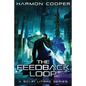 The Feedback Loop: (Book One) (Sci-Fi Series) - Paperback