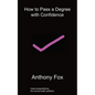 How to Pass a Degree with Confidence - Paperback
