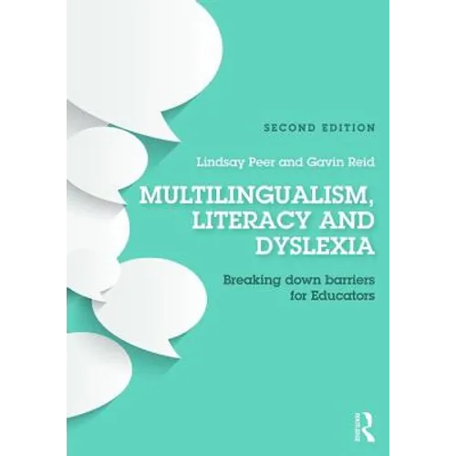 Multilingualism, Literacy and Dyslexia: Breaking down barriers for educators - Paperback