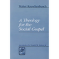 A Theology for the Social Gospel - Paperback