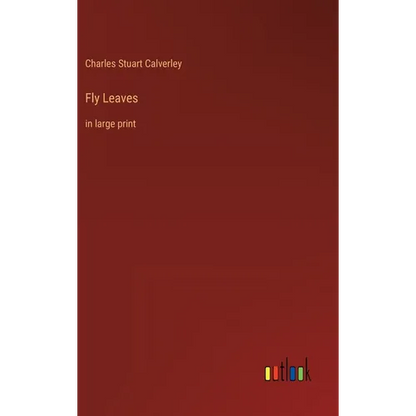 Fly Leaves: in large print - Hardcover