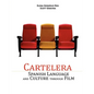 Cartelera: Spanish Language and Culture through Film - Paperback