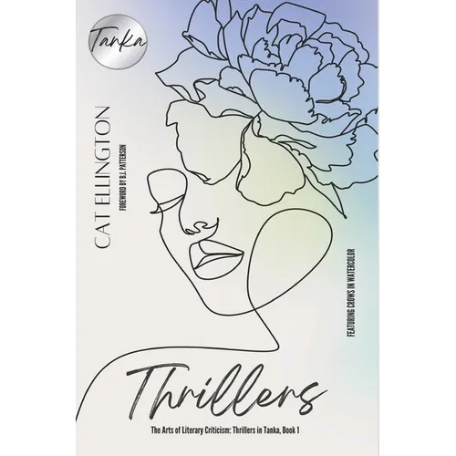 The Arts of Literary Criticism: Thrillers in Tanka, Book 1 - Paperback