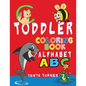 Toddler Coloring Book: Early Learning Activity Book for Kids Age 1-4 to Have Fun and Learn about ABC Alphabet while Coloring - Paperback