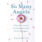 So Many Angels: A Family Crisis and the Community That Got Us Through It - Paperback