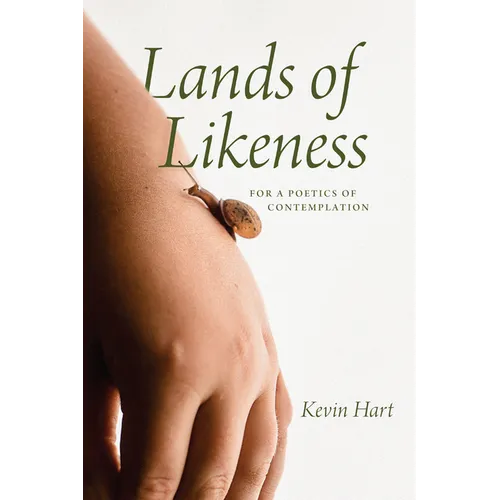Lands of Likeness: For a Poetics of Contemplation - Paperback