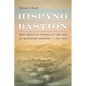 Hispano Bastion: New Mexican Power in the Age of Manifest Destiny, 1837-1860 - Paperback