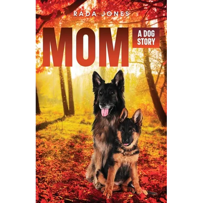 Mom: A Dog Story Prequel to Becoming K-9 - Paperback