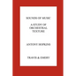Sounds of Music. A Study of Orchestral Texture. Sounds of the Orchestra - Paperback