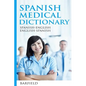 Spanish Medical Dictionary: Spanish-English English-Spanish - Paperback