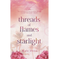 Threads of Flames and Starlight: Book 1 - Paperback