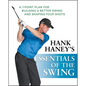 Hank Haney's Essentials of the Swing: A 7-Point Plan for Building a Better Swing and Shaping Your Shots - Hardcover