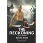 The Reckoning: Little Dragon's Journey: A True Story of Survival and Transformation from Post-War Vietnam to Martial Arts Mastery - Paperback