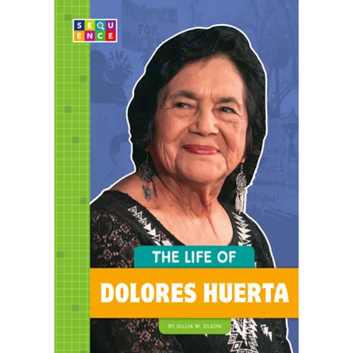 The Life of Dolores Huerta - Library Binding