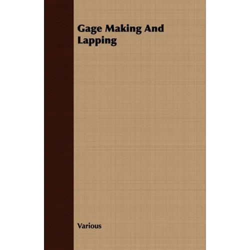 Gage Making and Lapping - Paperback