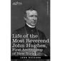 Life of the Most Reverend John Hughes, First Archbishop of New York - Paperback