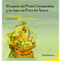 El Cuento del Pirata Comearañas Y Su Viaje a la Pizza del Tesoro / The Tale of the Spider-Eating Pirate and His Journey to the Treasure Pizza - Paperback