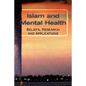 Islam and Mental Health: Beliefs, Research and Applications - Paperback