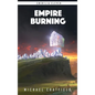 Empire Burning - Hardcover