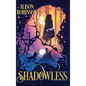 Shadowless - Hardcover