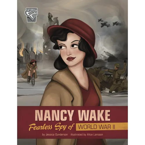 Nancy Wake: Fearless Spy of World War II - Hardcover